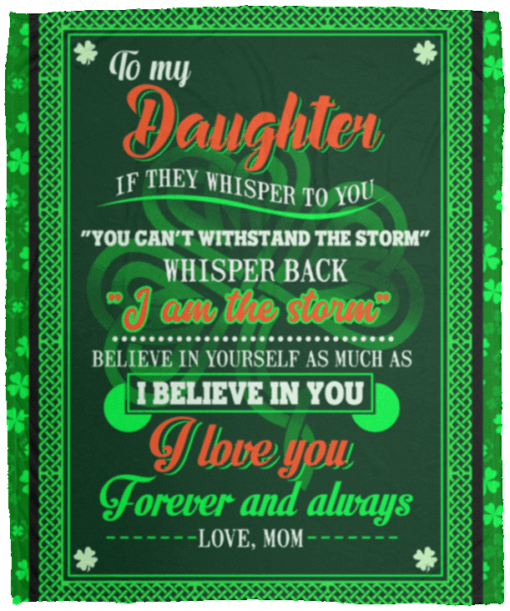 litzzy To My Daughter If They Whisper To You Irish HH-TS1303 Sherpa Fleece Blanket Fleece Blanket   
