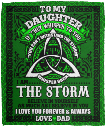 litzzy To My Daughter If They Whisper To You You Can't Withstand The Storm Irish HH-TS1303 Sherpa Fleece Blanket Fleece Blanket   