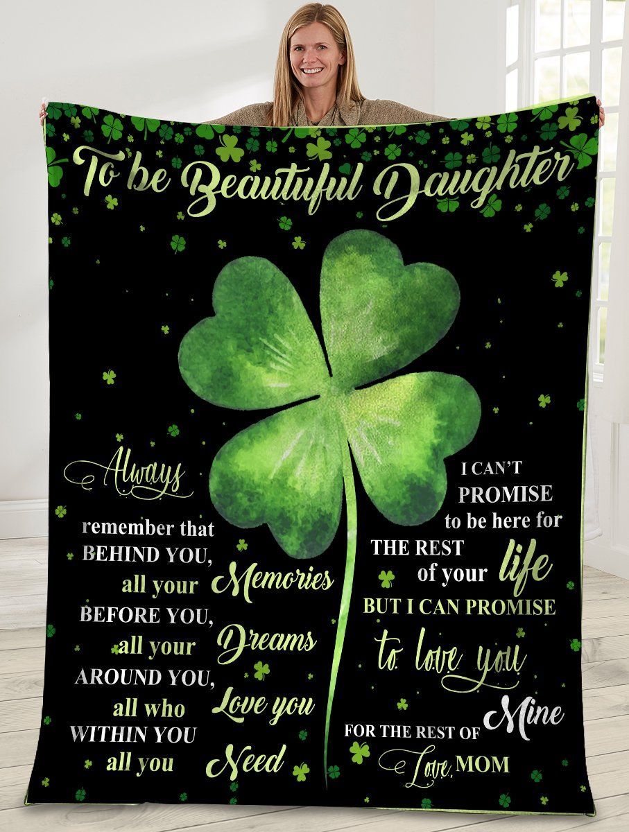 litzzy To Be Beautiful Daughter Always Remember That Behund You Irish Clover GS-CL-ML1101 Sherpa Fleece Blanket Fleece Blanket   