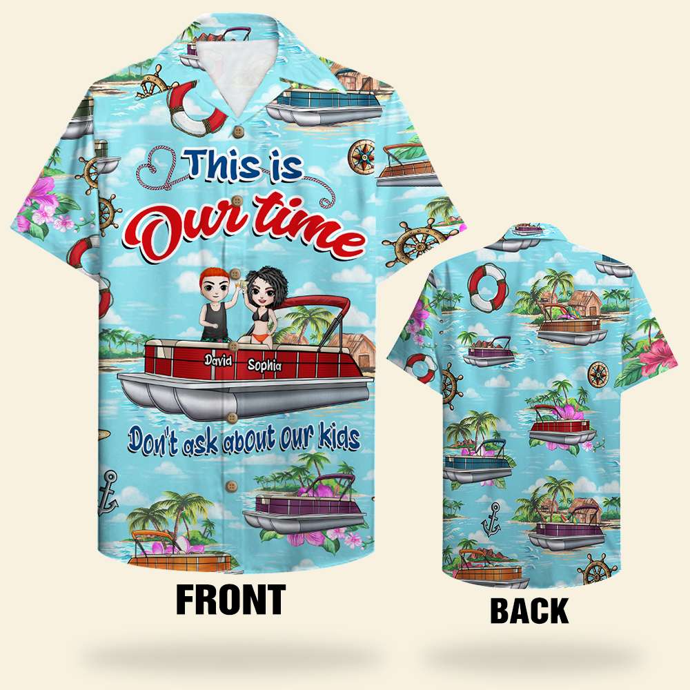 litzzy Personalized Pontoon Couple Hawaiian Shirt - This Is Our Time - Beach Pattern Hawaiian Shirt For Men, Woman, Litzzy Aloha Shirt Hawaiian Shirt   