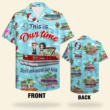 litzzy Personalized Pontoon Couple Hawaiian Shirt - This Is Our Time - Beach Pattern Hawaiian Shirt For Men, Woman, Litzzy Aloha Shirt Hawaiian Shirt   