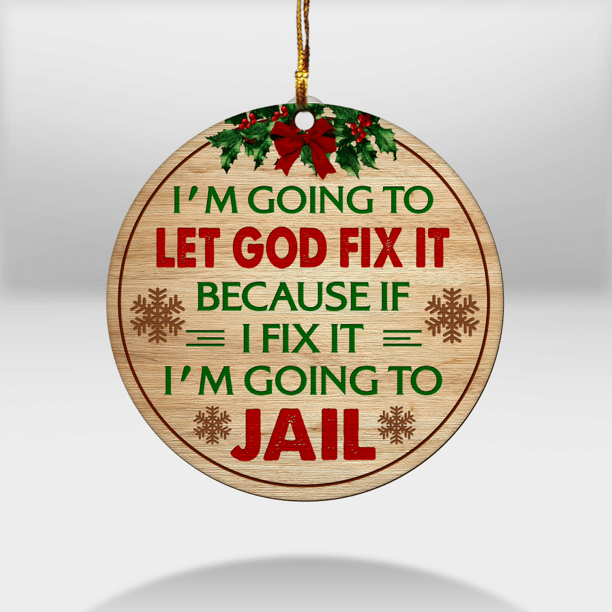 litzzy Let God Fix It Ornament Wooden Custom Ornament All over print 1 pcs