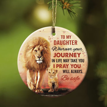 litzzy To my daughter - Lion - I pray you will always be safe - Circle Ceramic Ornament Ornament   