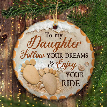 litzzy To my daughter - Follow your dream & enjoy your life - Circle Ceramic Ornament Ornament   