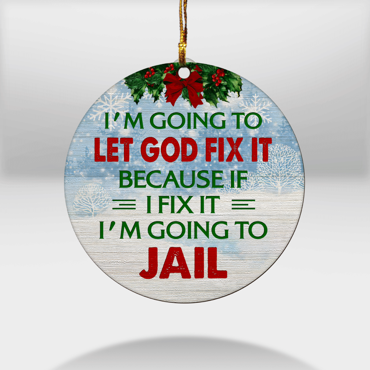 litzzy Let God Fix It Ornament   