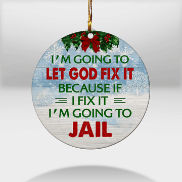 litzzy Let God Fix It Ornament   