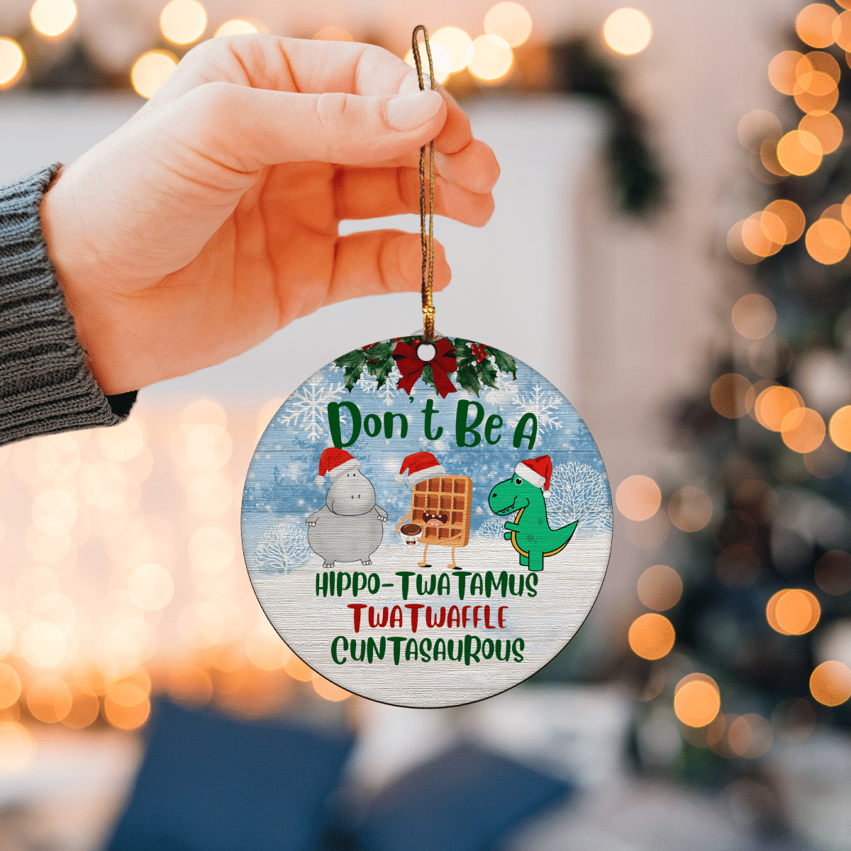 litzzy Don’t Be A Hippo-twatamus Twatwaffle Cuntasaurous Ornament   