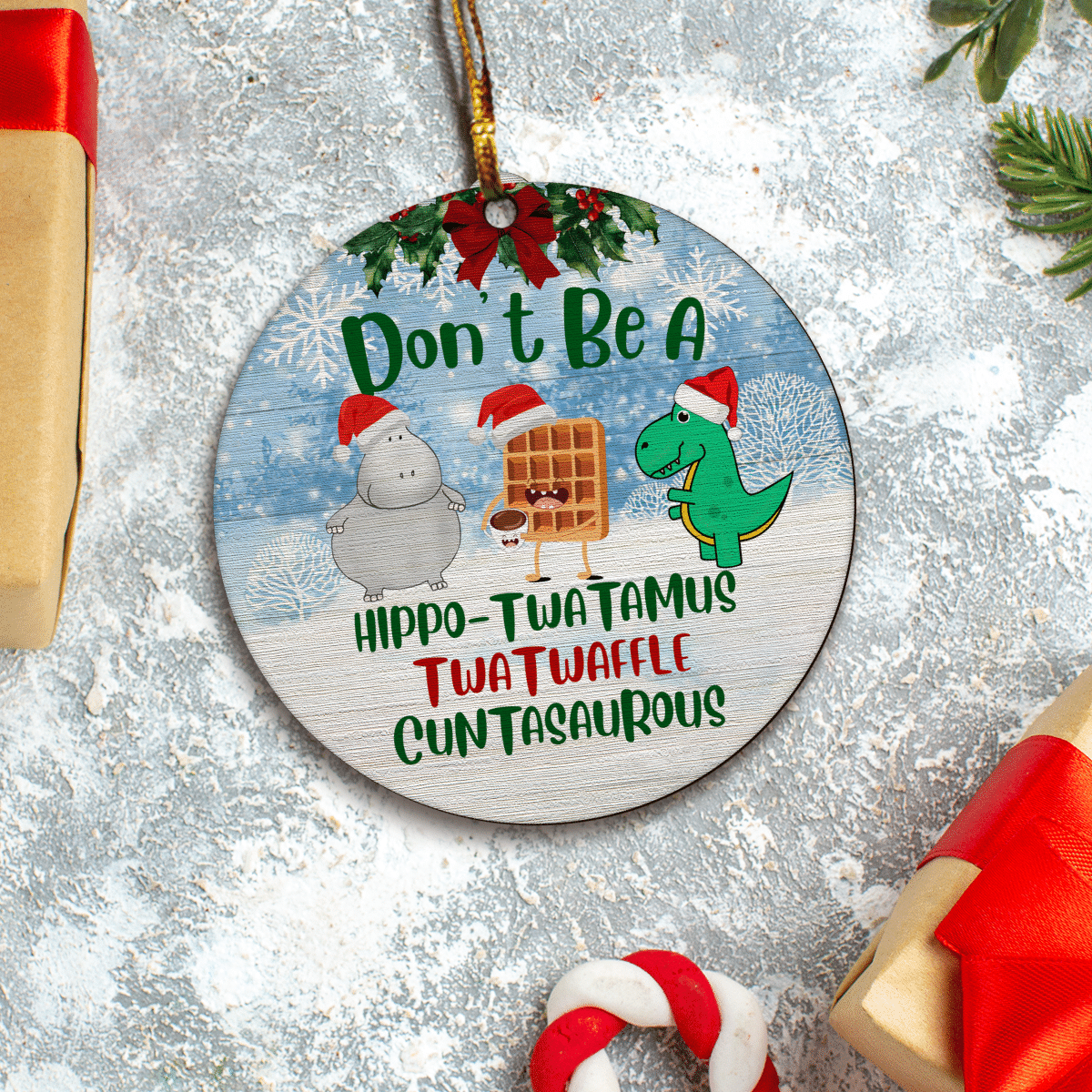 litzzy Don’t Be A Hippo-twatamus Twatwaffle Cuntasaurous Ornament   