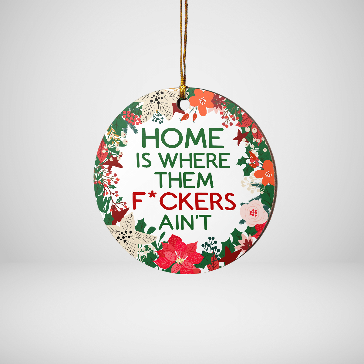 litzzy Home Is Where Them F*ckers Ain't Ornament   