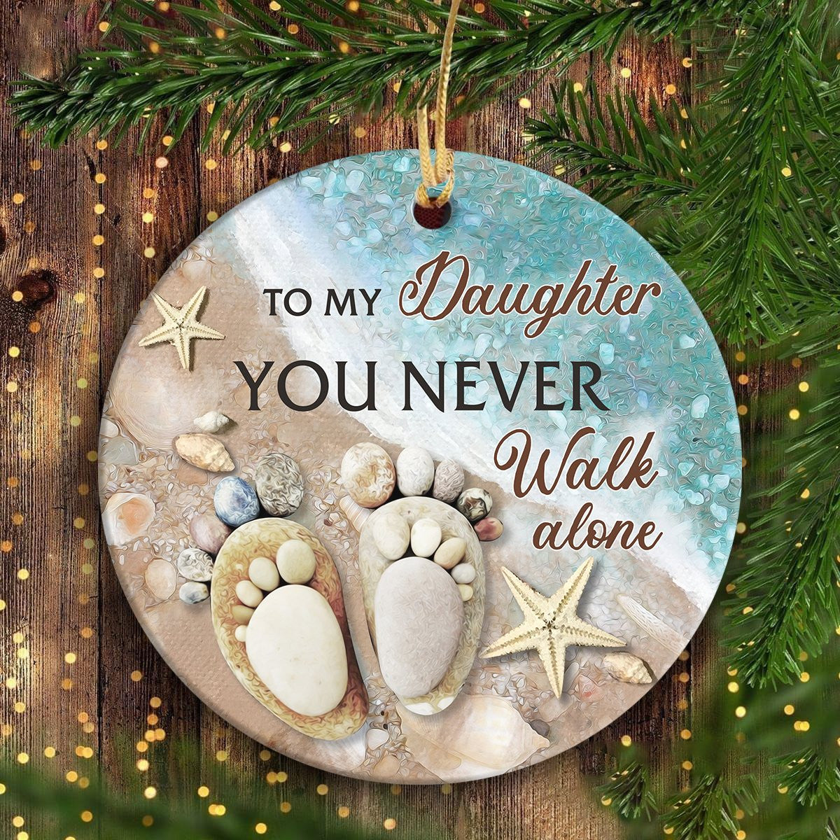 litzzy To my daughter - You never walk alone - Circle Ceramic Ornament Ornament   