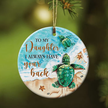 litzzy To my daughter - Turtle with the beach - I always have your back - Family Circle Ceramic Ornament - Ceramic Ornament Ornament   