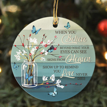 litzzy Heaven - Signs from heaven show up to remind you love never dies - Circle Ceramic Ornament Ornament   