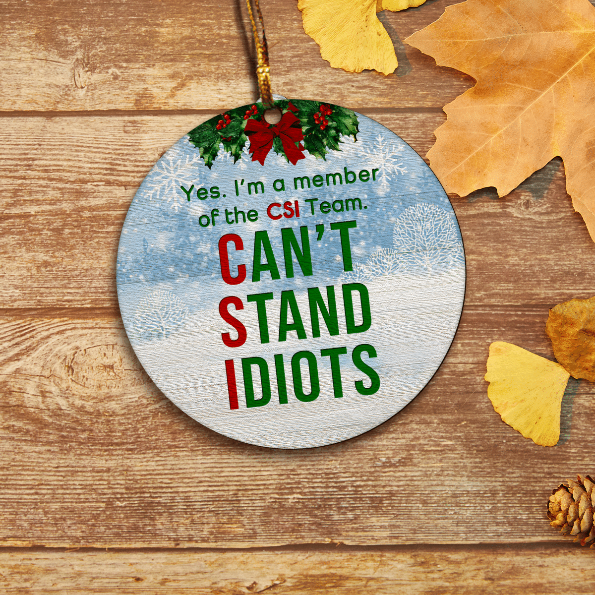 litzzy Can't Stand Idiots Ornament   