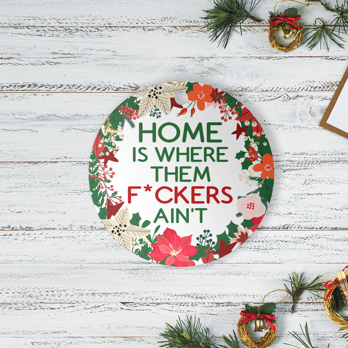litzzy Home Is Where Them F*ckers Ain't Ornament   