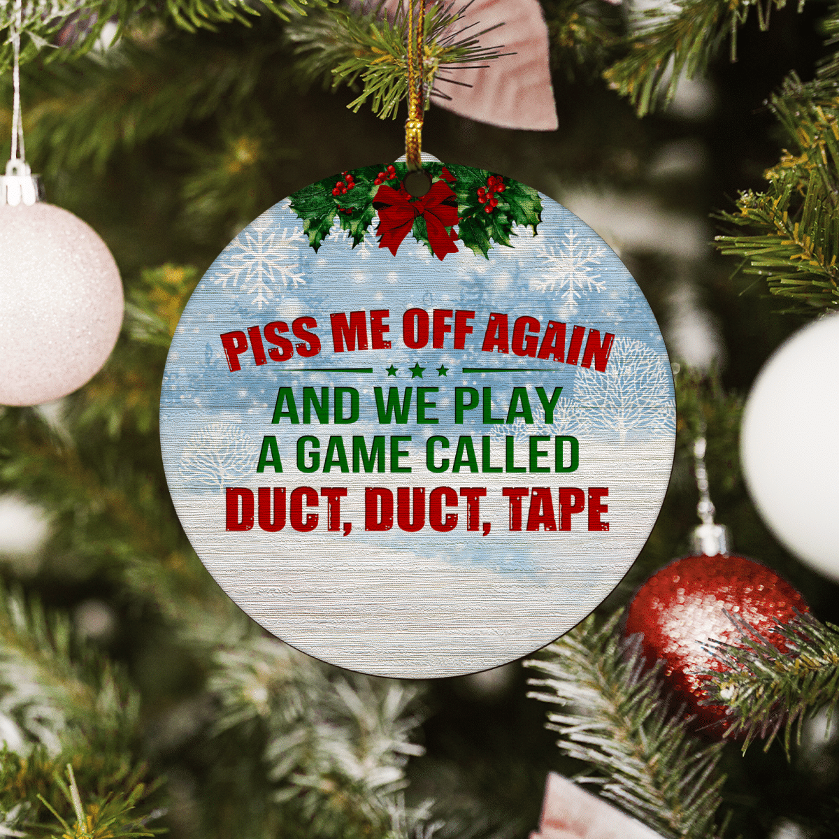 litzzy Piss Me Off Again Ornament   