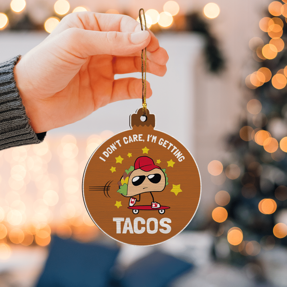 litzzy I Don't Care, I'm Getting Tacos Ornament   
