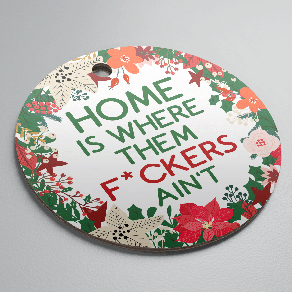 litzzy Home Is Where Them F*ckers Ain't Ornament   
