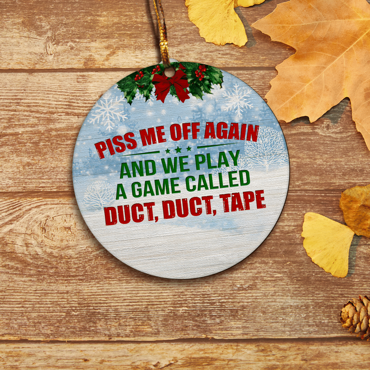 litzzy Piss Me Off Again Ornament   