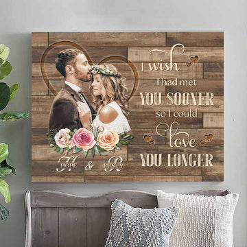 litzzy Wedding Canvas For Husband And Wife - Custom Couple Photo Canvas - I Wish I Had Met You Sooner Wall Art For Bedroom - Litzzy Wall Art Canvas Canvas Wall Art   