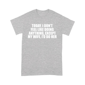 litzzy Today, I dont feel like doing anithing, except my wife, i d do her  S Heather Grey 