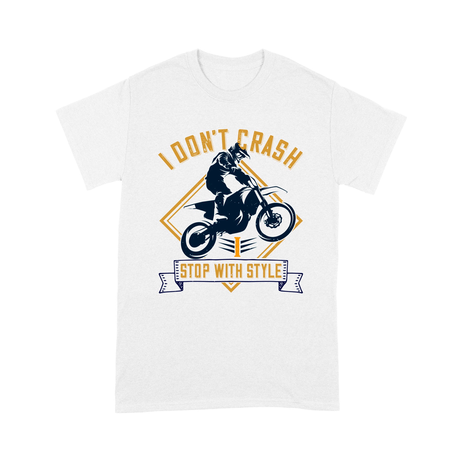 litzzy I Don't Crash. I Stop With Style - Motorcycle T-Shirt  | Made in US T-Shirt S White 
