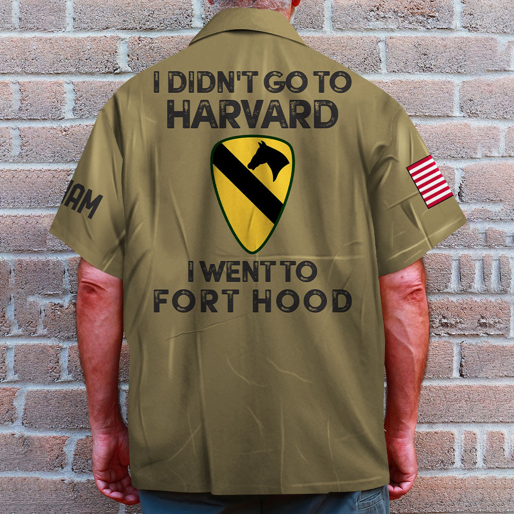 litzzy Custom Military Unit - Personalized Army Veteran Hawaiian Shirt - Didn't Go To Harvard I Went To Fort Hood Hawaiian Shirt For Men, Woman, Litzzy Aloha Shirt Hawaiian Shirt   