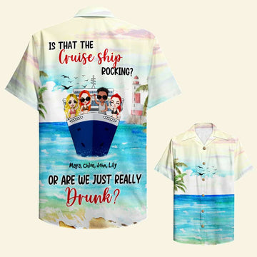 litzzy Personalized Cruising Friends Hawaiian Shirt - Is That The Cruise Ship Rocking? - Drinking On Cruise Ship Hawaiian Shirt For Men, Woman, Litzzy Aloha Shirt Hawaiian Shirt   