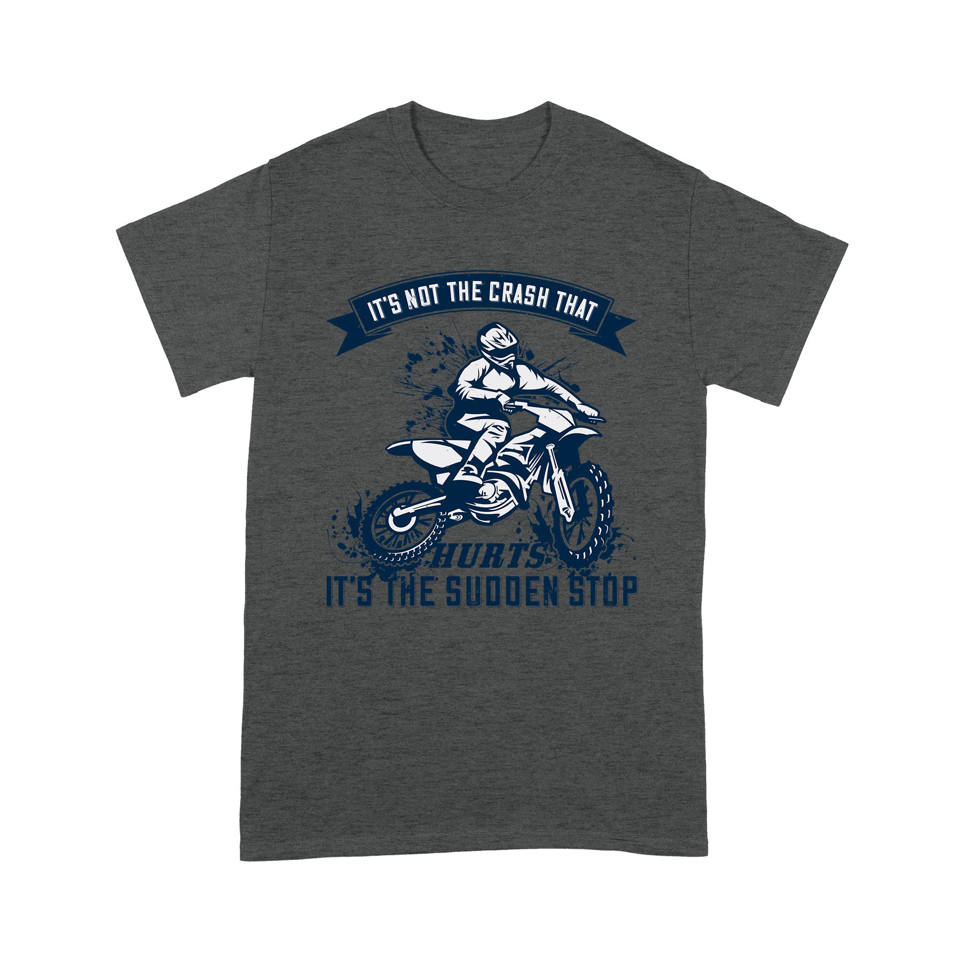 litzzy It's Not The Crash That Hurts, It’s The Sudden Stop - Motorcycle T-Shirt | Made in US T-Shirt S Dark Heather Grey 