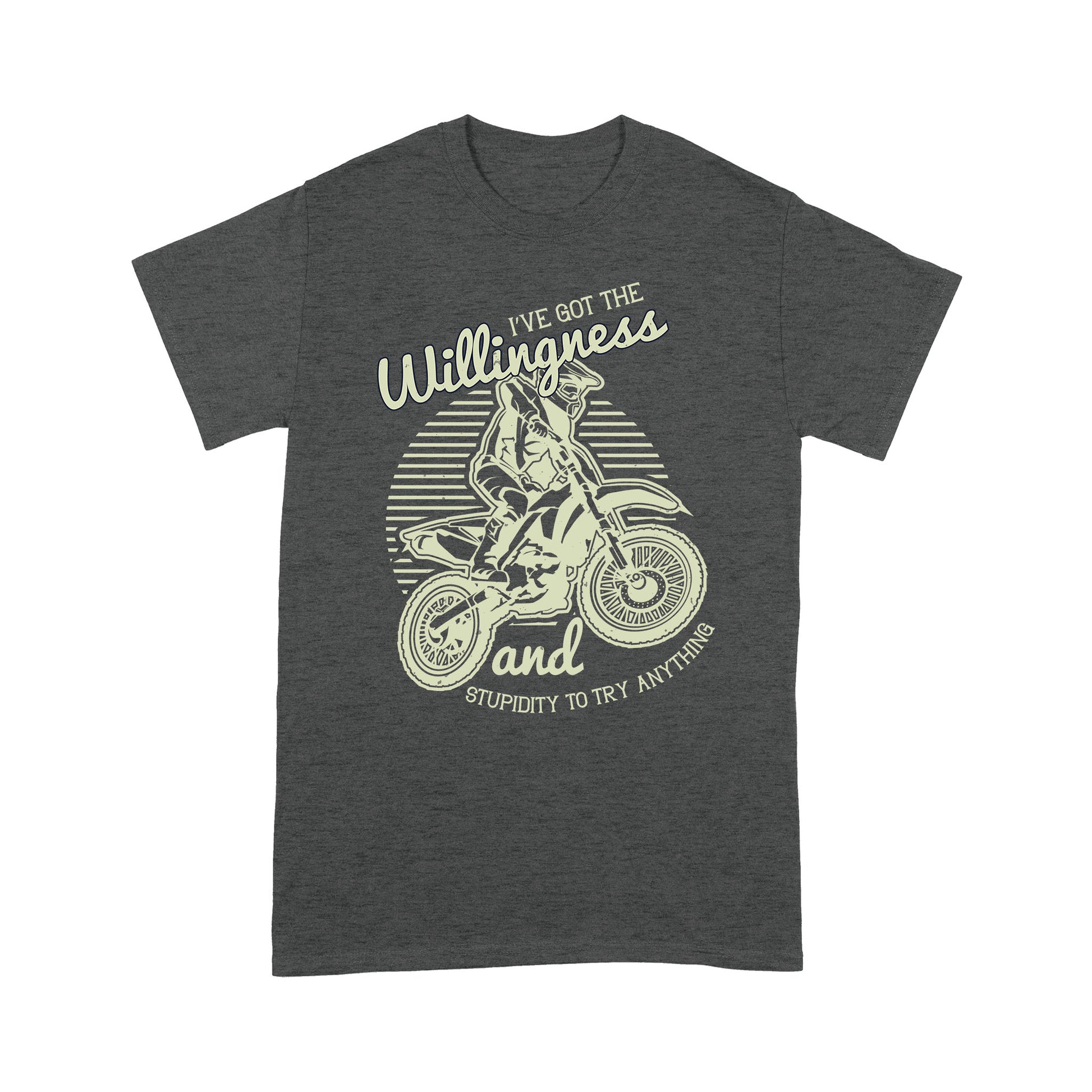 litzzy I've Got The Willingness And Stupidity To Try Anything - Motorcycle T-Shirt | Made in US T-Shirt S Dark Heather Grey 