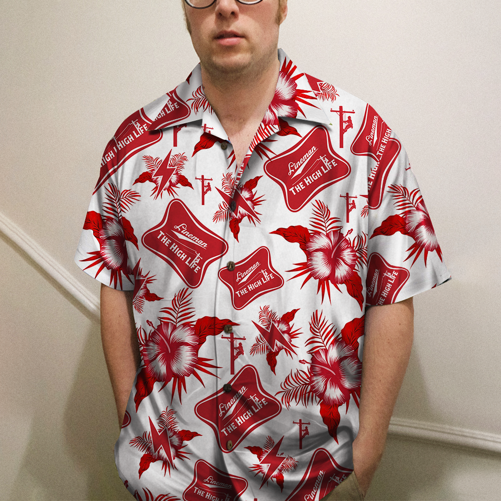 litzzy Lineman The High Life - Custom Hawaiian Shirt, Aloha Shirt Hawaiian Shirt For Men, Woman, Litzzy Aloha Shirt Hawaiian Shirt   