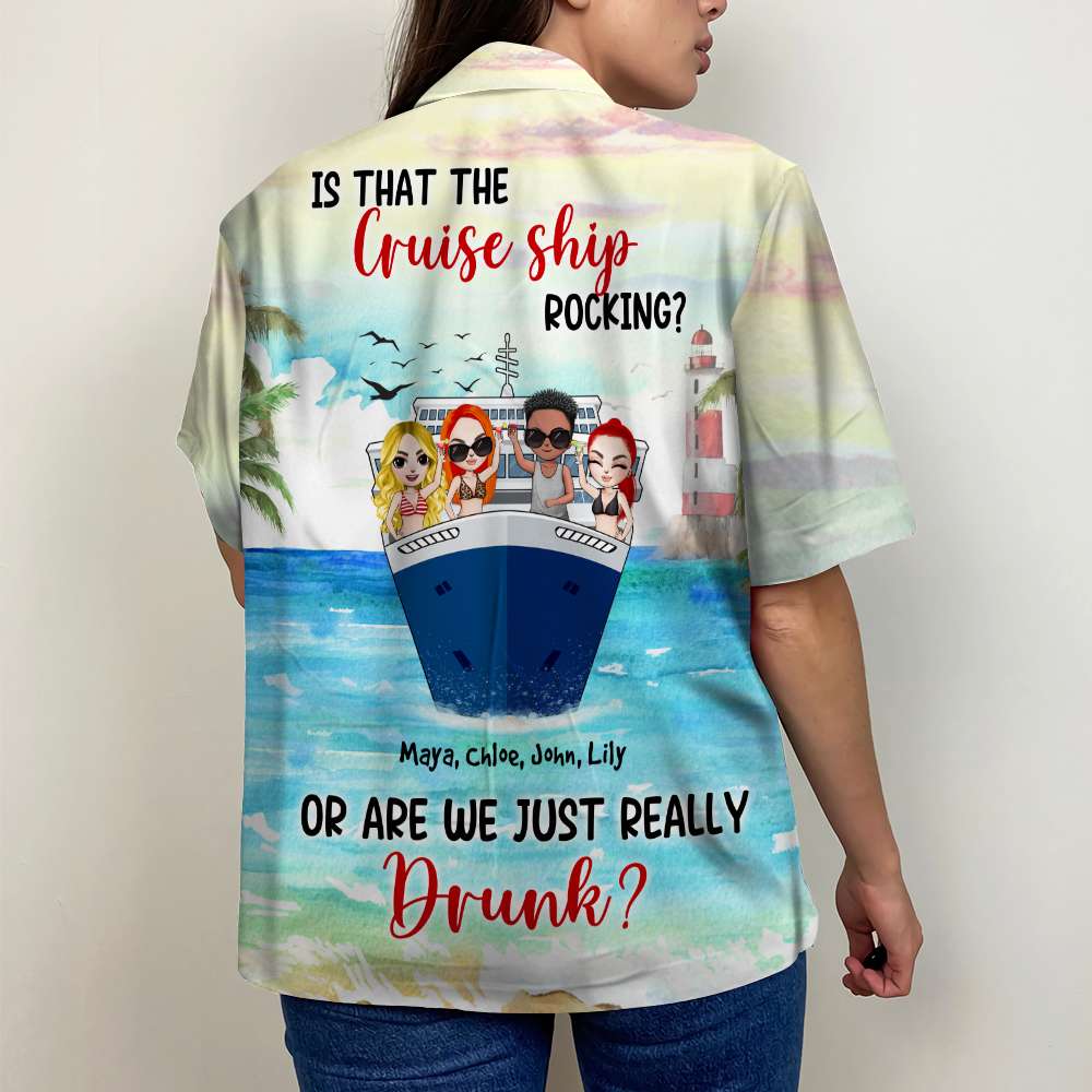 litzzy Personalized Cruising Friends Hawaiian Shirt - Is That The Cruise Ship Rocking? - Drinking On Cruise Ship Hawaiian Shirt For Men, Woman, Litzzy Aloha Shirt Hawaiian Shirt   