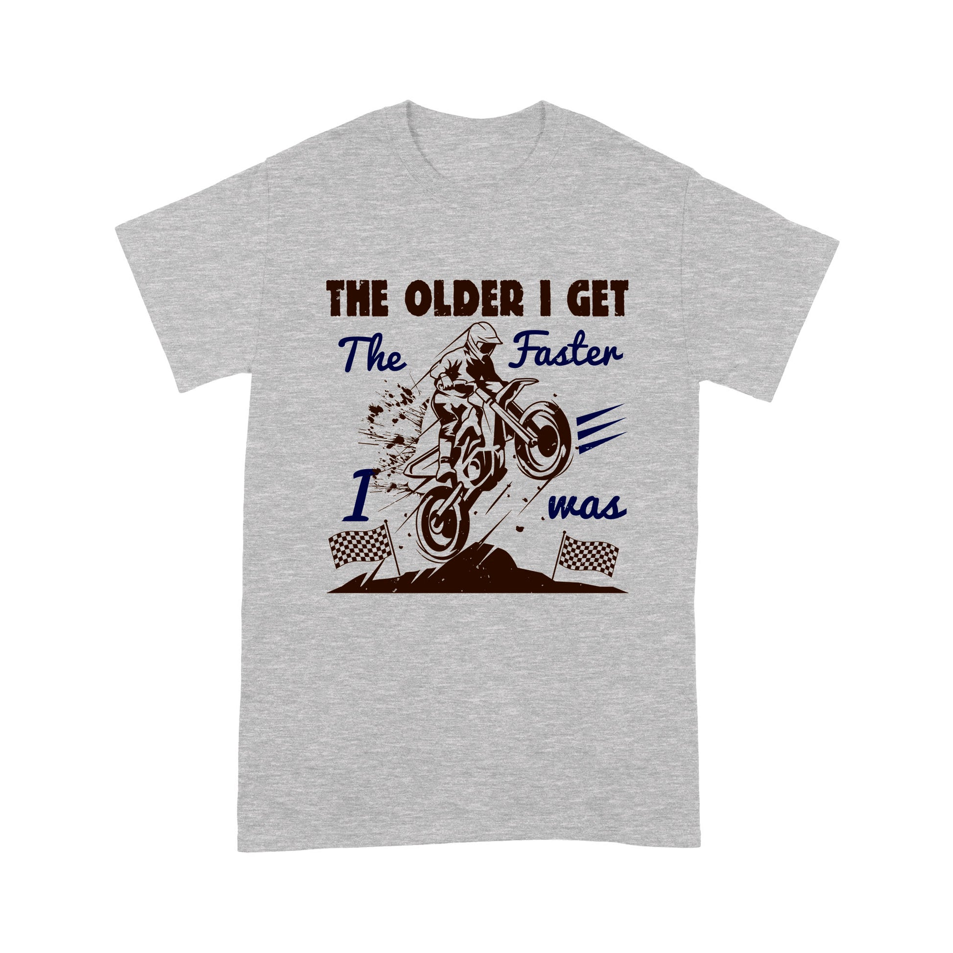 litzzy The older I get, the faster I was - Motorcycle T-Shirt | Made in US T-Shirt S Heather Grey 