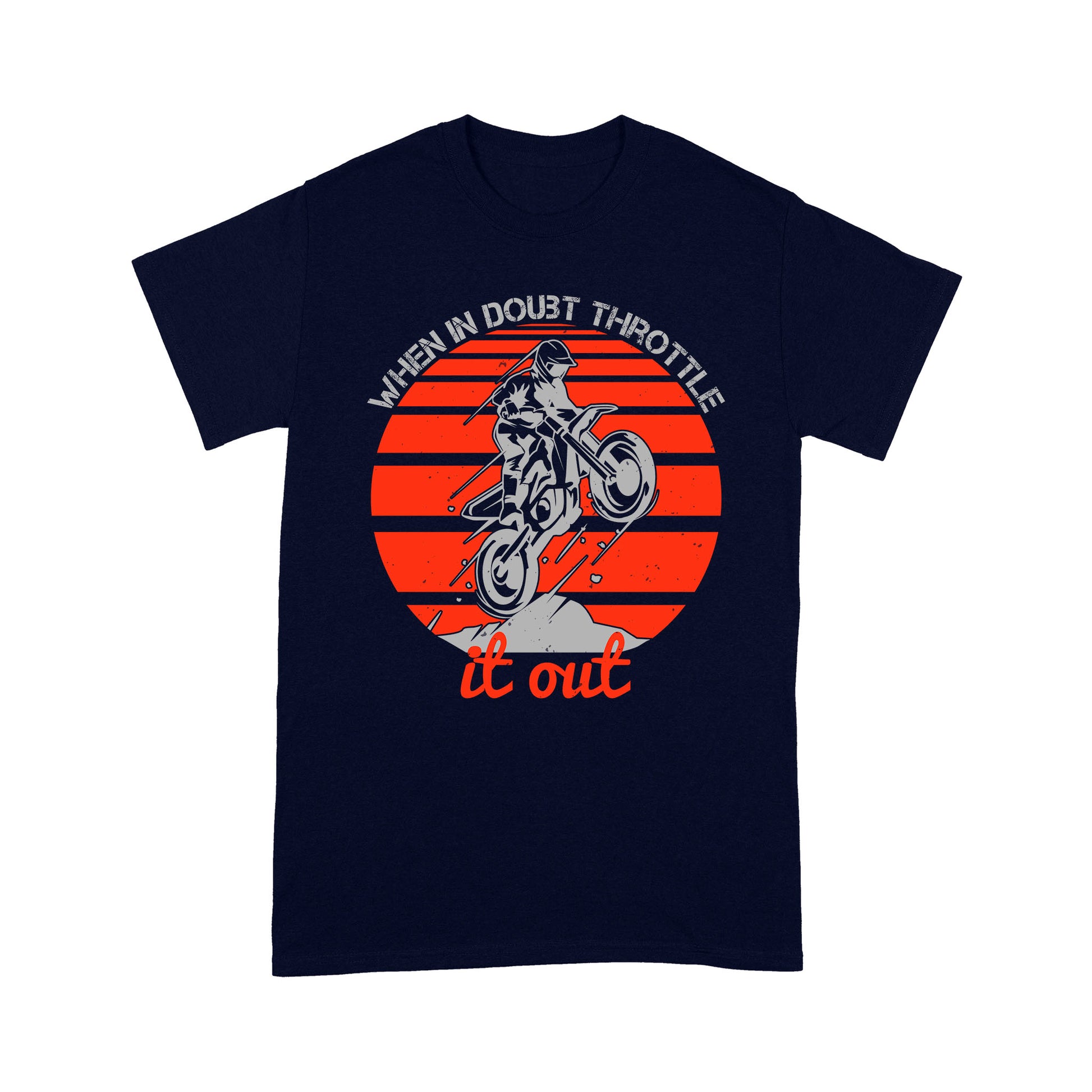 litzzy When in doubt throttle it out- Motorcycle T-Shirt | Made in US T-Shirt S Navy 