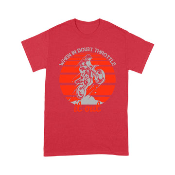 litzzy When in doubt throttle it out- Motorcycle T-Shirt | Made in US T-Shirt S Red 