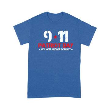 litzzy Patriot Day We Will Never Forget 11 09 01 T-shirt | Made in US  S Royal 