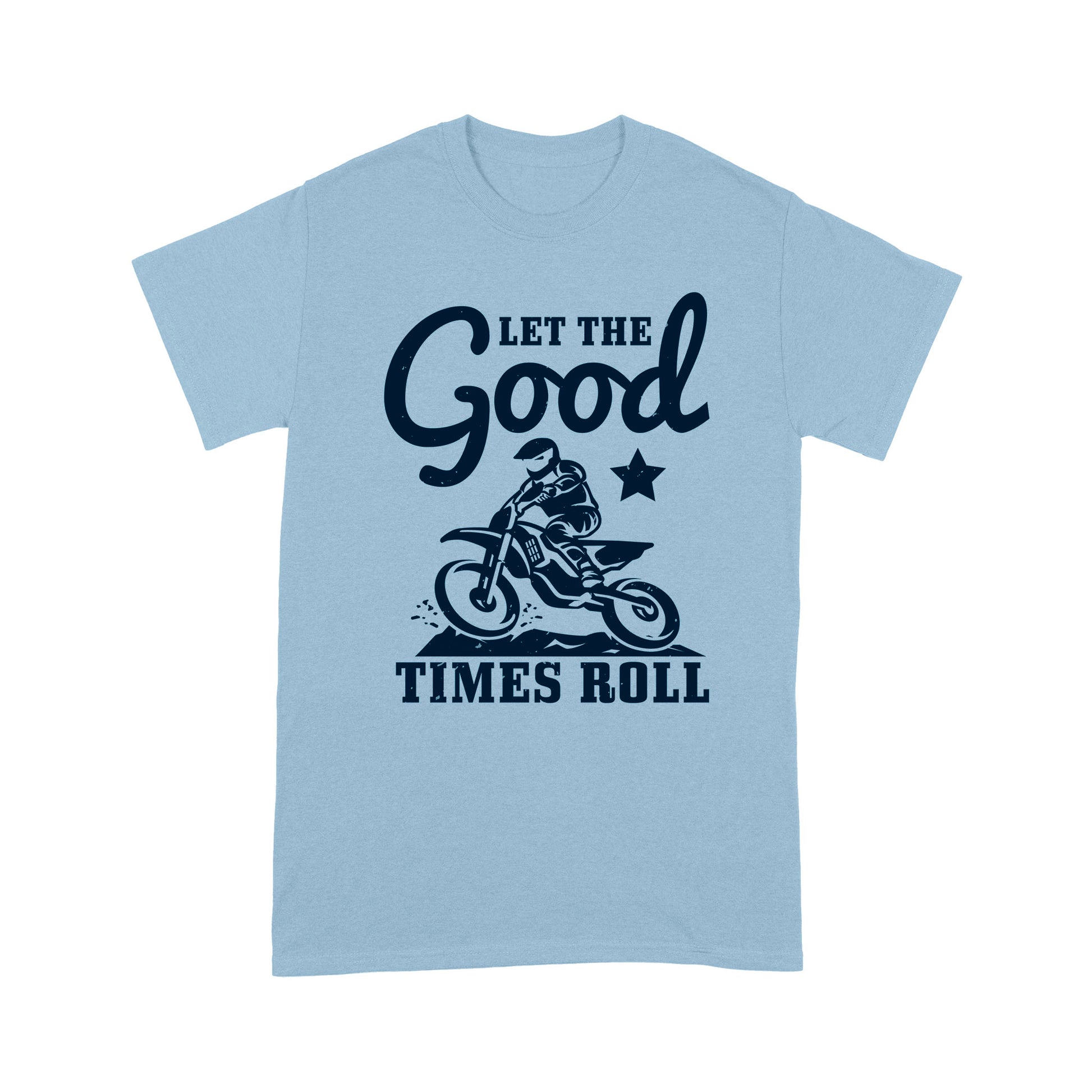 litzzy Let the good times roll - Motorcycle T-Shirt | Made in US T-Shirt S Light Blue 