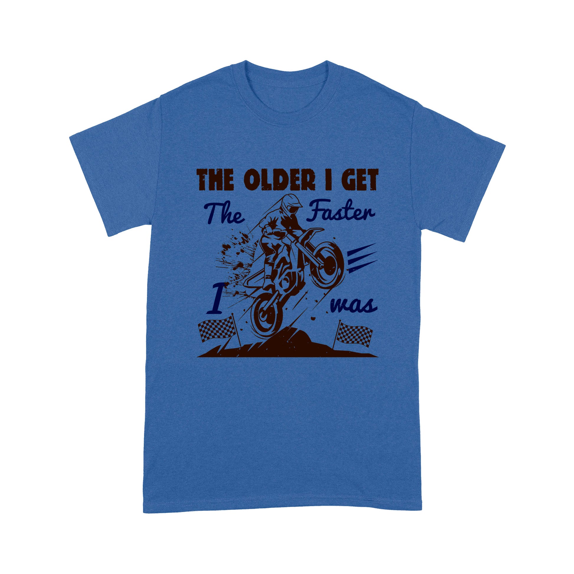 litzzy The older I get, the faster I was - Motorcycle T-Shirt | Made in US T-Shirt S Royal 