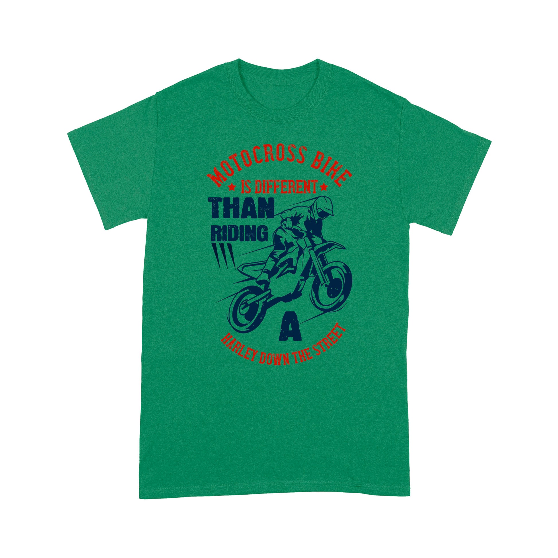 litzzy Motocross Bike Is Different Than Riding a Harley down the street - Motorcycle T-Shirt | Made in US T-Shirt S Kelly 