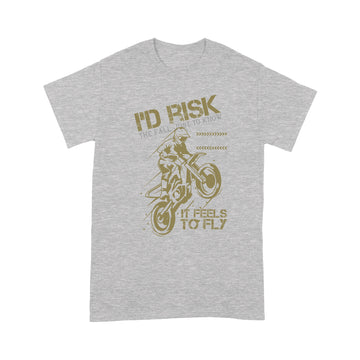 litzzy I'd risk the fall just to know how it feels to fly- Motorcycle T-Shirt | Made in US T-Shirt S Heather Grey 