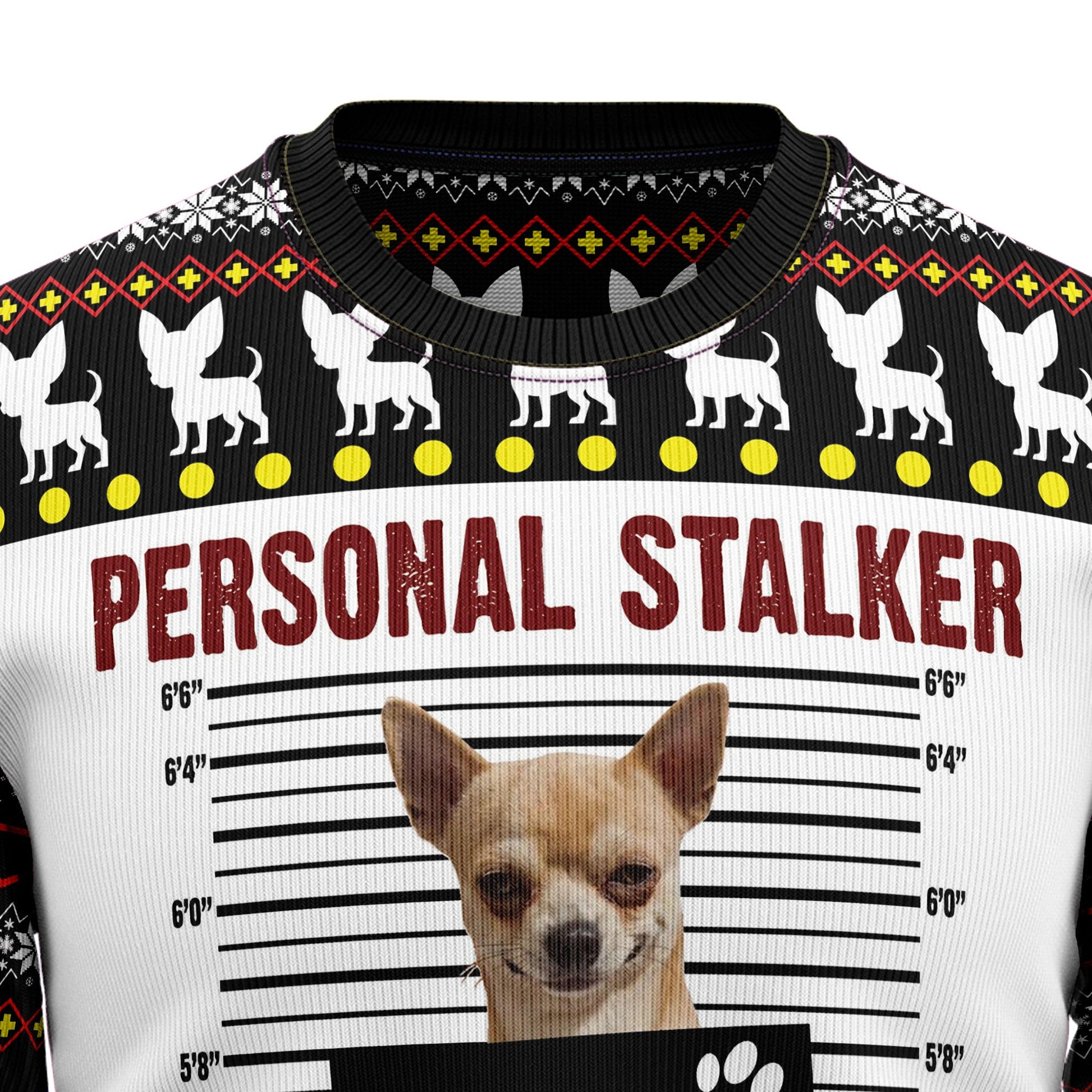litzzy Chihuahua Personal Stalker TY110 Ugly Christmas Sweater -  Best Gift For Christmas, Noel Malalan - Christmas Signature sweater   
