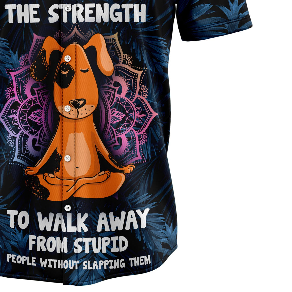 litzzy Give Me The Strength To Walk Away From Stupid People Dog H237001 Hawaiian Shirt Hawaii Shirt   