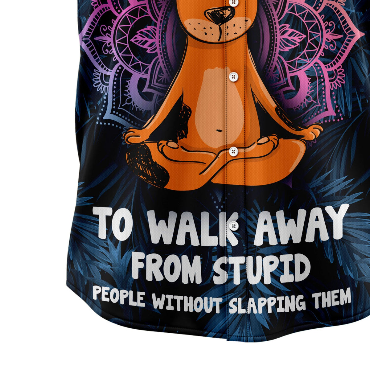 litzzy Give Me The Strength To Walk Away From Stupid People Dog H237001 Hawaiian Shirt Hawaii Shirt   
