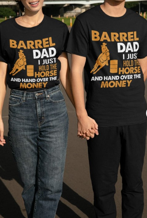 litzzy Barrel Dad I Just Hold The Horse & Hand Over The Money Motorcycle T-shirt | Made in US T-shirt   