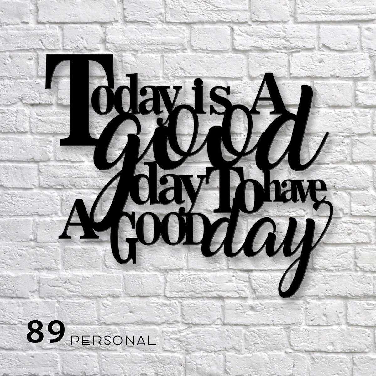litzzy Today Is A Good Day To Have A Good Day - Cut Metal Sign - Custom metal signs - Metal Monogram Sign for Home Decor    