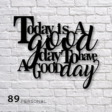 litzzy Today Is A Good Day To Have A Good Day - Cut Metal Sign - Custom metal signs - Metal Monogram Sign for Home Decor    