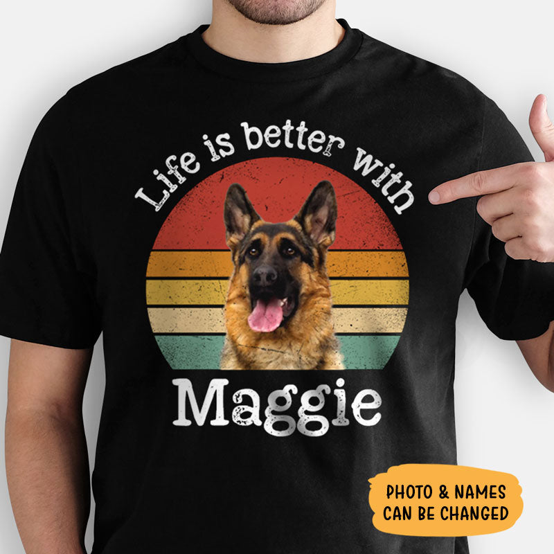 litzzy Life Is Better With, Personalized Shirt, Gift For Your Loved Ones, Custom Photo, Pet Portraits Tshirt, Dog Portraits Tshirt T-shirt   