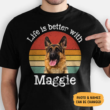 litzzy Life Is Better With, Personalized Shirt, Gift For Your Loved Ones, Custom Photo, Pet Portraits Tshirt, Dog Portraits Tshirt T-shirt   