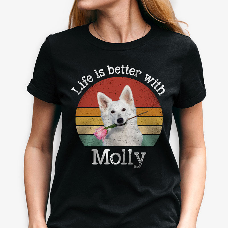 litzzy Life Is Better With, Personalized Shirt, Gift For Your Loved Ones, Custom Photo, Pet Portraits Tshirt, Dog Portraits Tshirt T-shirt   