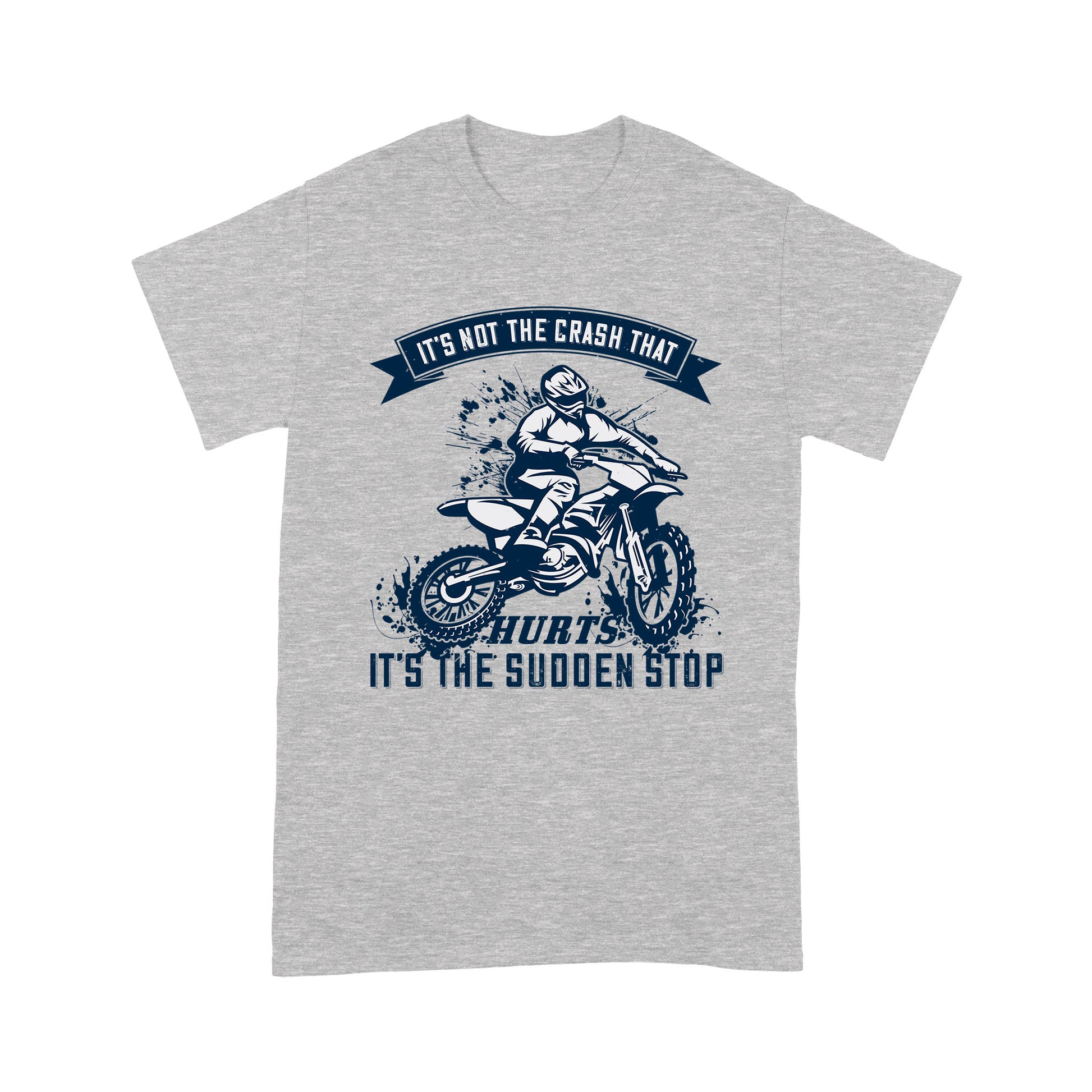litzzy It's Not The Crash That Hurts, It’s The Sudden Stop - Motorcycle T-Shirt | Made in US T-Shirt S Heather Grey 