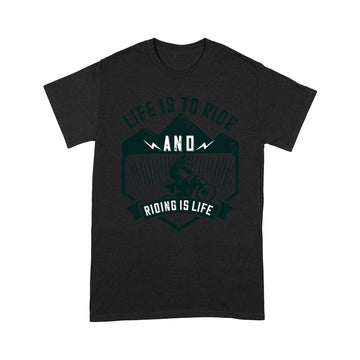 litzzy Life is to ride, and riding is life - Motorcycle T-Shirt | Made in US T-Shirt S Black 